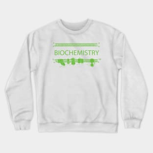 Biochemistry (Green Print) Crewneck Sweatshirt